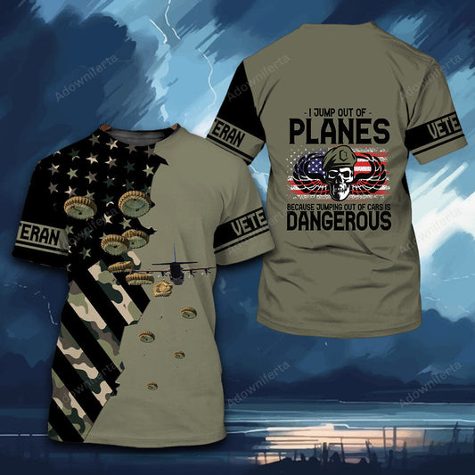 Airborne Veteran I Jump Out Of Planes Because Jumping Out Of Cars Is Dangerous All Over Print Shirt